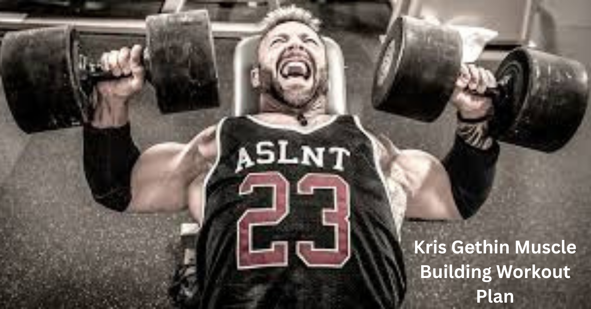 Kris Gethin Muscle Building Workout Plan